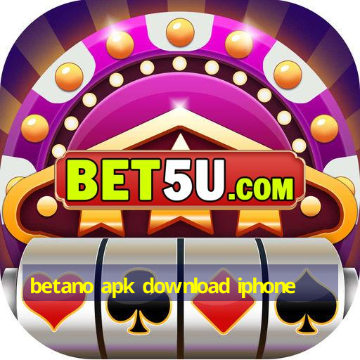 betano apk download iphone